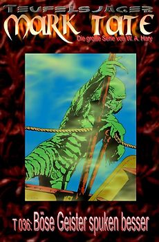 TEUFELSJÄGER MARK TATE / TEUFELSJÄGER Mark Tate 036: Böse Geister spuken besser