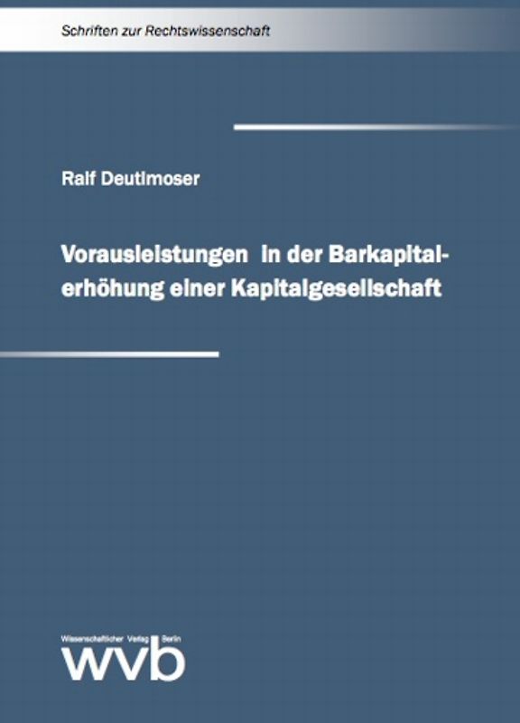 Vorausleistungen in der Barkapitalerhöhung einer Kapitalgesellschaft