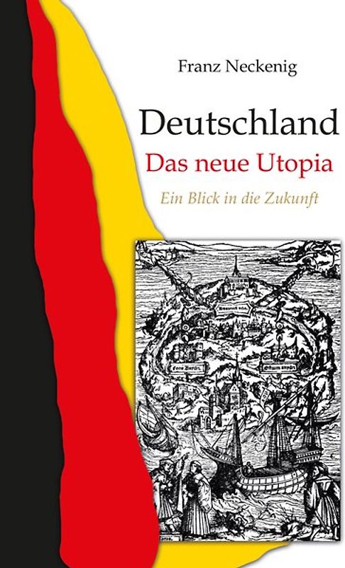 Deutschland - Das neue Utopia