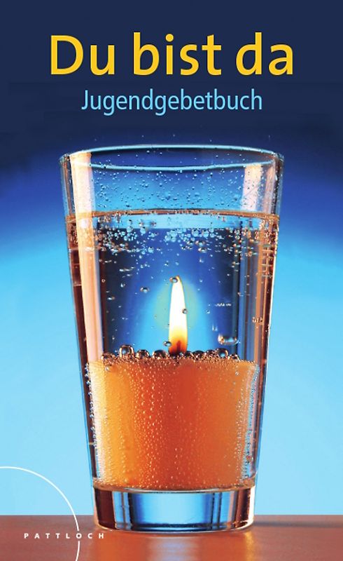 Du bist da - Jugendgebetbuch