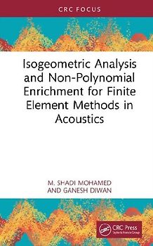 Isogeometric Analysis and Non-Polynomial Enrichment for Finite Element Methods in Acoustics