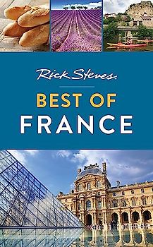 Rick Steves Best of France (Rick Steves Travel Guide)