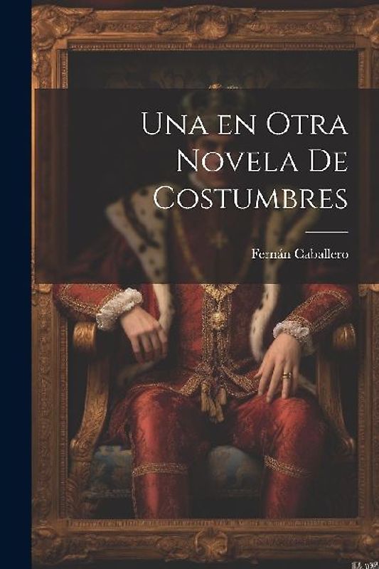 Una en otra Novela de costumbres