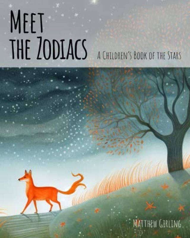 Meet the Zodiacs: A Children's Book of the Stars