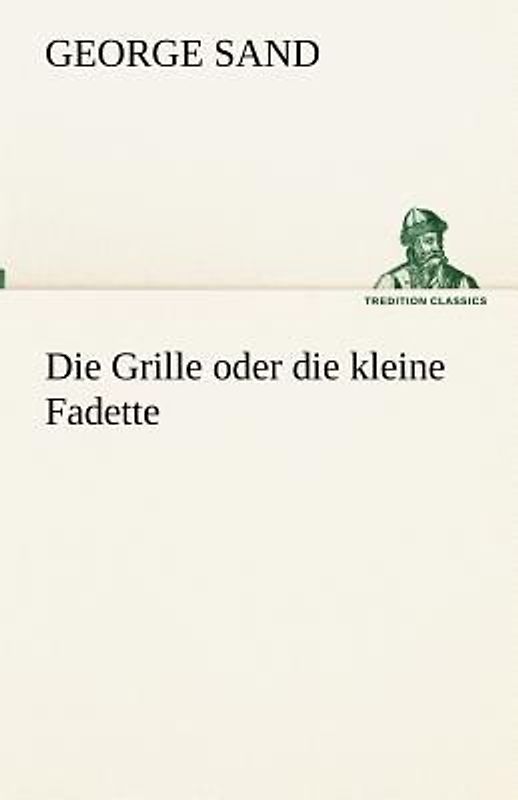Die Grille oder die kleine Fadette