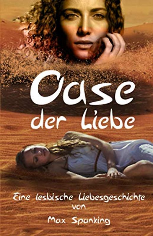 Oase der Liebe: Eine lesbische Liebesgeschichte