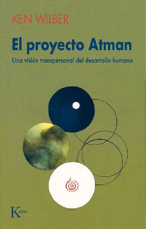 El proyecto Atman : una visión transpersonal del desarrollo humano