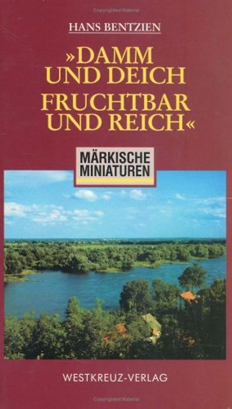 Damm und Deich - Fruchtbar und reich