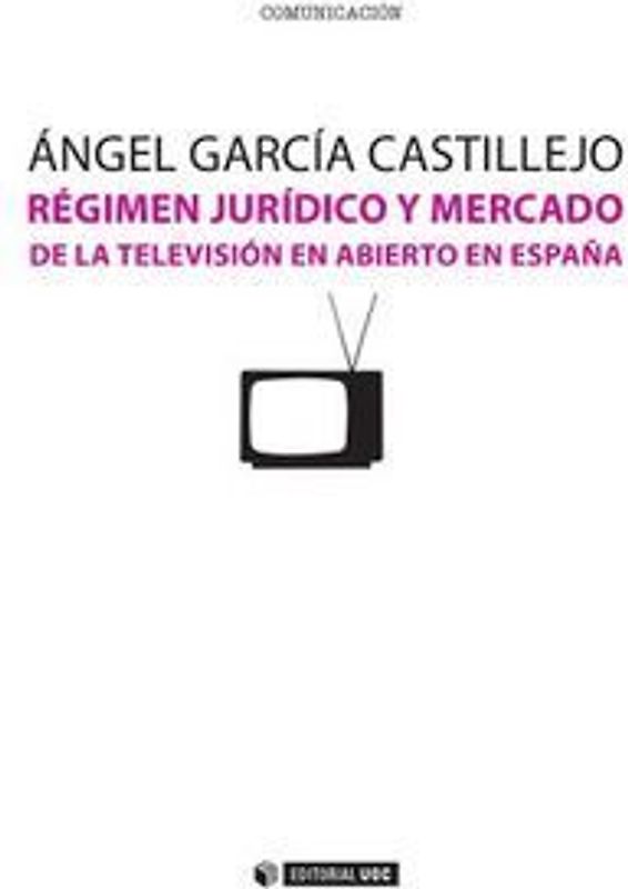 Régimen jurídico y mercado de la televisión en abierto en España