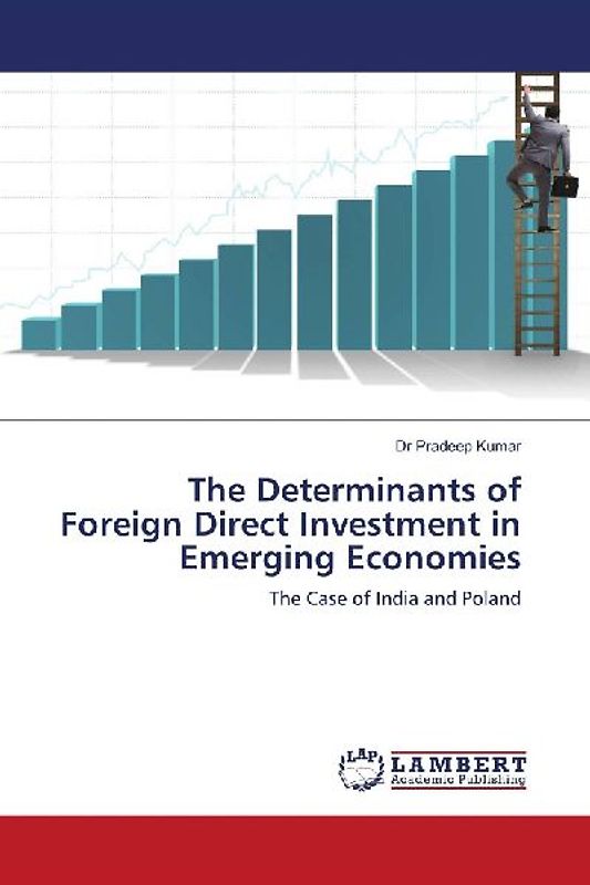 The Determinants of Foreign Direct Investment in Emerging Economies