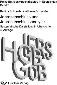 Reihe Betriebswirtschaftslehre in Übersichten Band 2 - Jahresabschluss und Jahresabschlussanalyse