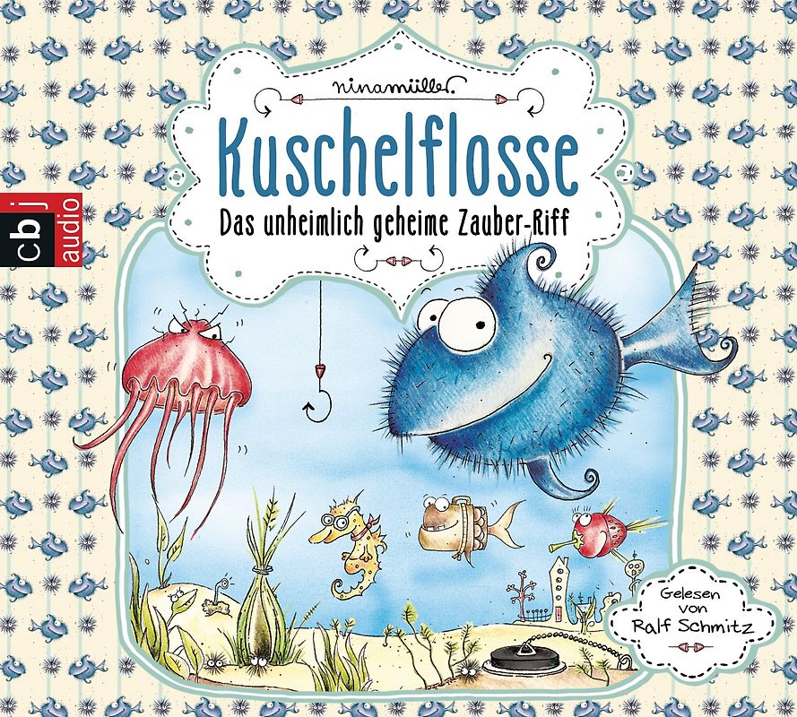 Kuschelflosse - Das unheimlich geheime Zauber-Riff