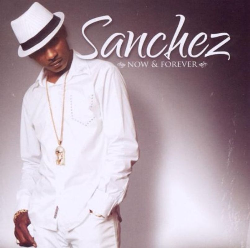 Sanchez - Now and Forever
