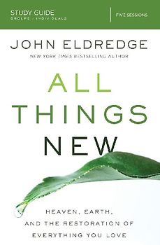 All Things New Study Guide