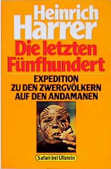 Die letzten Fünfhundert. Expedition zu den Zwergvölkern auf den Andamanen