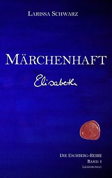 Märchenhaft. Elisabeth