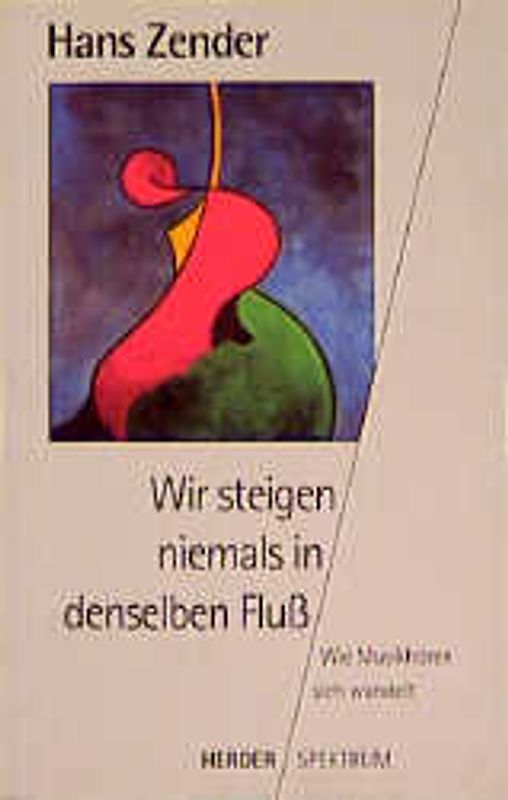 Wir steigen niemals in denselben Fluss