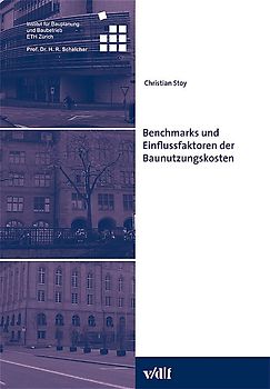 Benchmarks und Einflussfaktoren der Baunutzungskosten