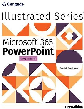 Illustrated Microsoft 365 PowerPoint Comprehensive, First Edition