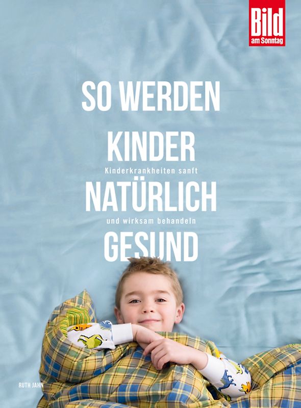 So werden Kinder natürlich gesund