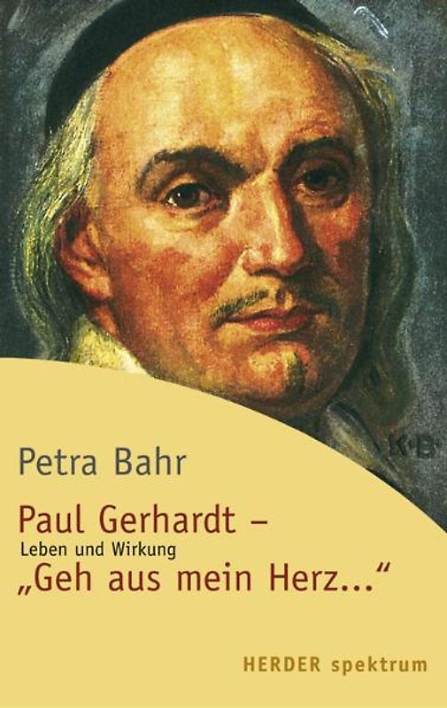 Paul Gerhardt - "Geh aus, mein Herz ..."