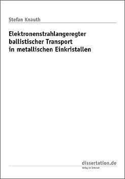 Elektronenstrahlangeregter ballistischer Transport in metallischen Einkristallen