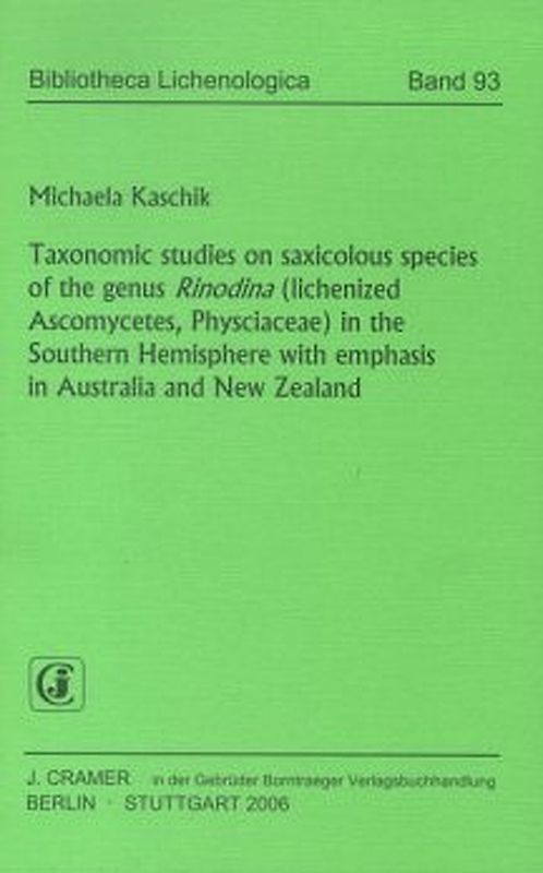 Taxonomic studies on saxicolous species of the genus Rinodina (lichenized Ascomycetes, Physciaceae) in the Southern Hemisphere with emphasis in Australia and New Zealand