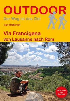 Via Francigena von Lausanne nach Rom