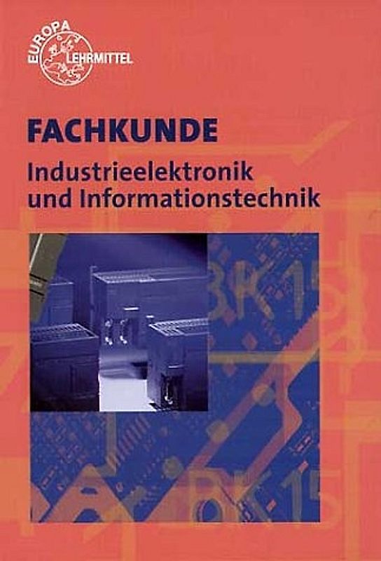 Fachkunde Industrieelektronik und Informationstechnik