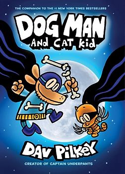 Dog Man And Cat Kid - Dav Pilkey [Hardcover]
