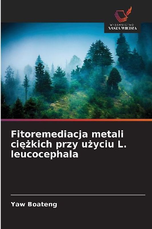 Fitoremediacja metali ci¿¿kich przy u¿yciu L. leucocephala