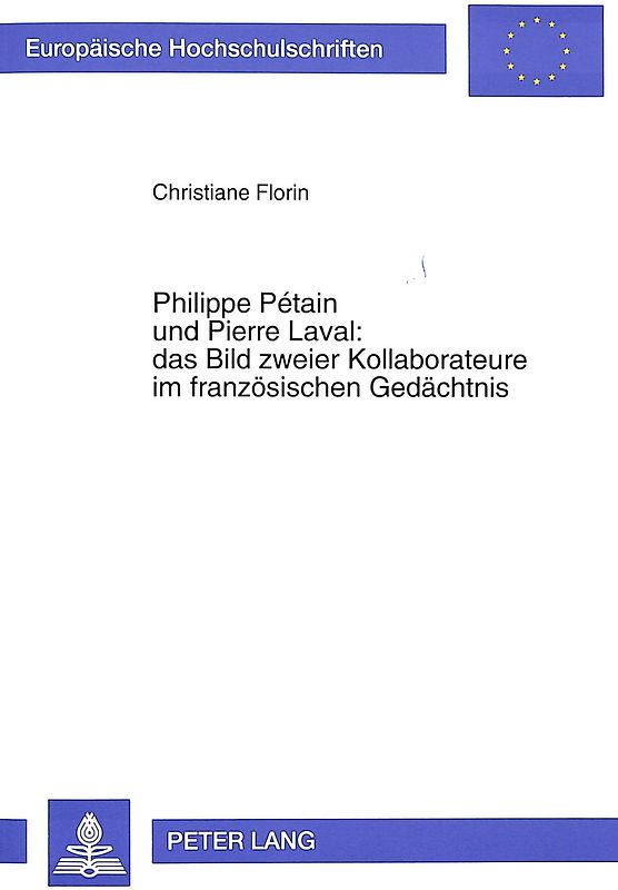 Philippe Pétain und Pierre Laval: das Bild zweier Kollaborateure im französischen Gedächtnis