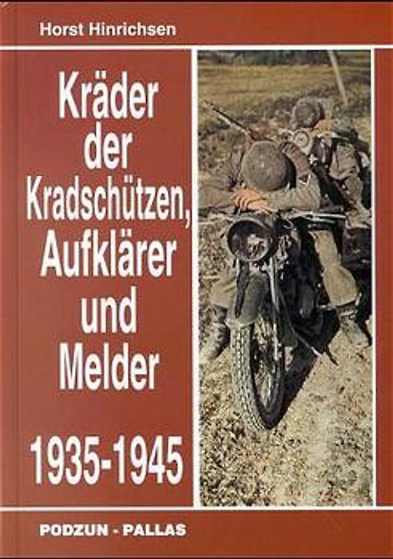 Kräder der Kradschützen, Aufklärer und Melder 1935-1945
