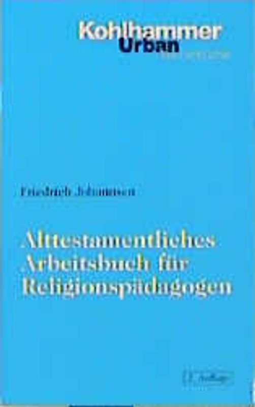 Alttestamentliches Arbeitsbuch für Religionspädagogen