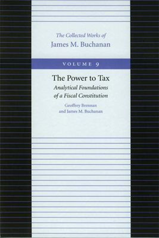 The Power to Tax: Analytical Foundations of Fiscal Constitution
