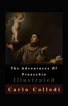 The Adventures Of Pinocchio Illustrated