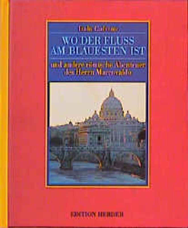 Wo der Fluss am blauesten ist. Und andere römische Abenteuer des Herrn Marcovaldo