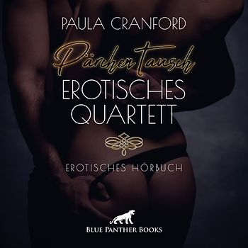 PärchenTausch - Erotisches Quartett | Erotik Audio Story | Erotisches Hörbuch Audio-CD
