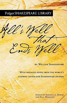 All's Well That Ends Well (Folger Shakespeare Library)