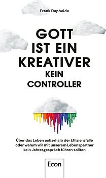 Gott ist ein Kreativer – kein Controller