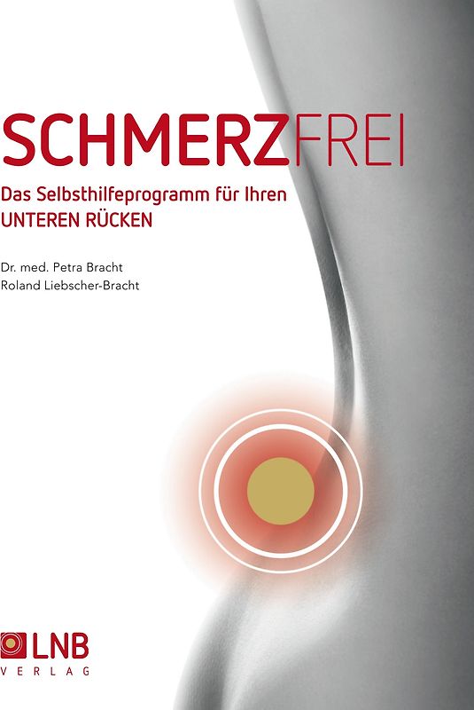 Schmerzfrei. Das Selbsthilfeprogramm für Ihren Unterer Rücken