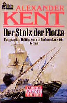 Der Stolz der Flotte. Flaggkapitän Bolitho vor der Barbareskenküste