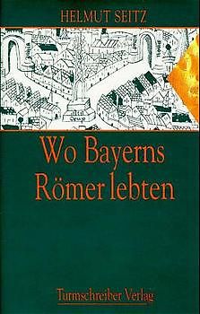 Wo Bayerns Römer lebten