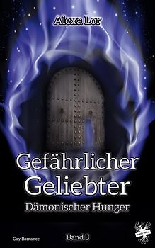 Gefährlicher Geliebter- Dämonischer Hunger
