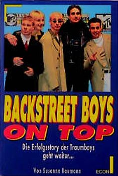 Backstreet Boys on top. Die Erfolgstory der Traumboys geht weiter...