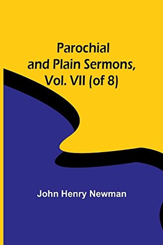 Parochial and Plain Sermons, Vol. VII (of 8)