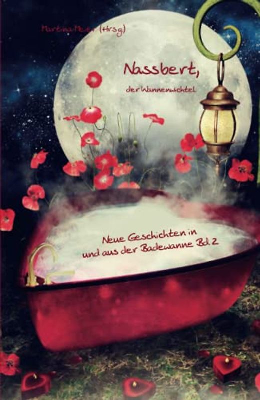 Nassbert, der Wannenwichtel Band 2: Neue Geschichten in und aus der Badewanne