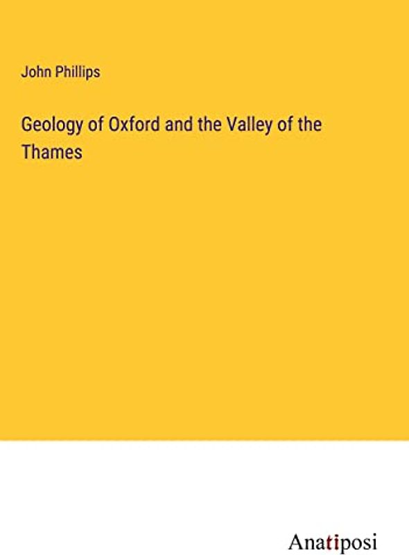 Geology of Oxford and the Valley of the Thames