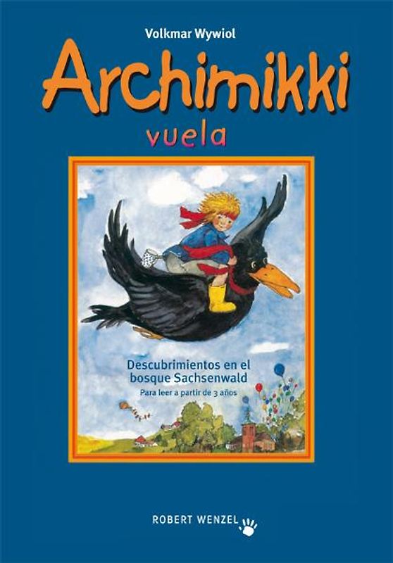 Archimikki kann fliegen Archimikki vuela