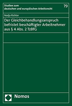 Der Gleichbehandlungsanspruch befristet beschäftigter Arbeitnehmer aus § 4 Abs. 2 TzBfG